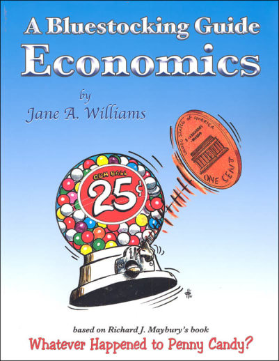 Economics: A Bluestocking Guide (Based on Whatever Happened to Penny Candy)