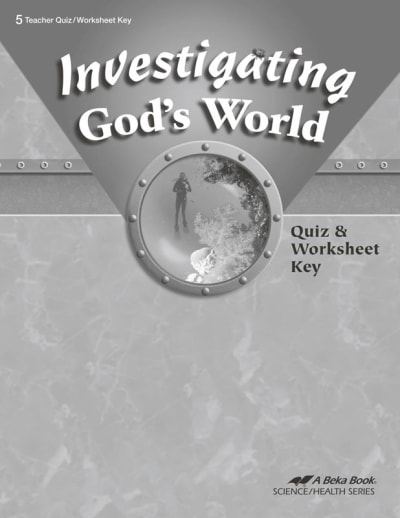 Abeka Investigating God's World Quizzes/Worksheets Key (4th Edition)