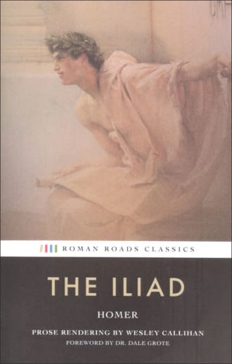 Iliad (Roman Roads Classics)