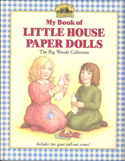 My Book of Little House Paper Dolls: The Big Woods Collection