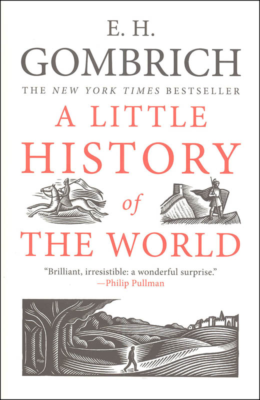 A Little History of the World (Little Histories)