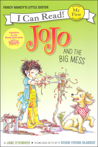 Fancy Nancy: JoJo and the Big Mess (My First I Can Read!)