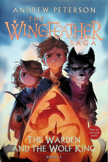 Warden and the Wolf King Book 4 (Wingfeather Saga)