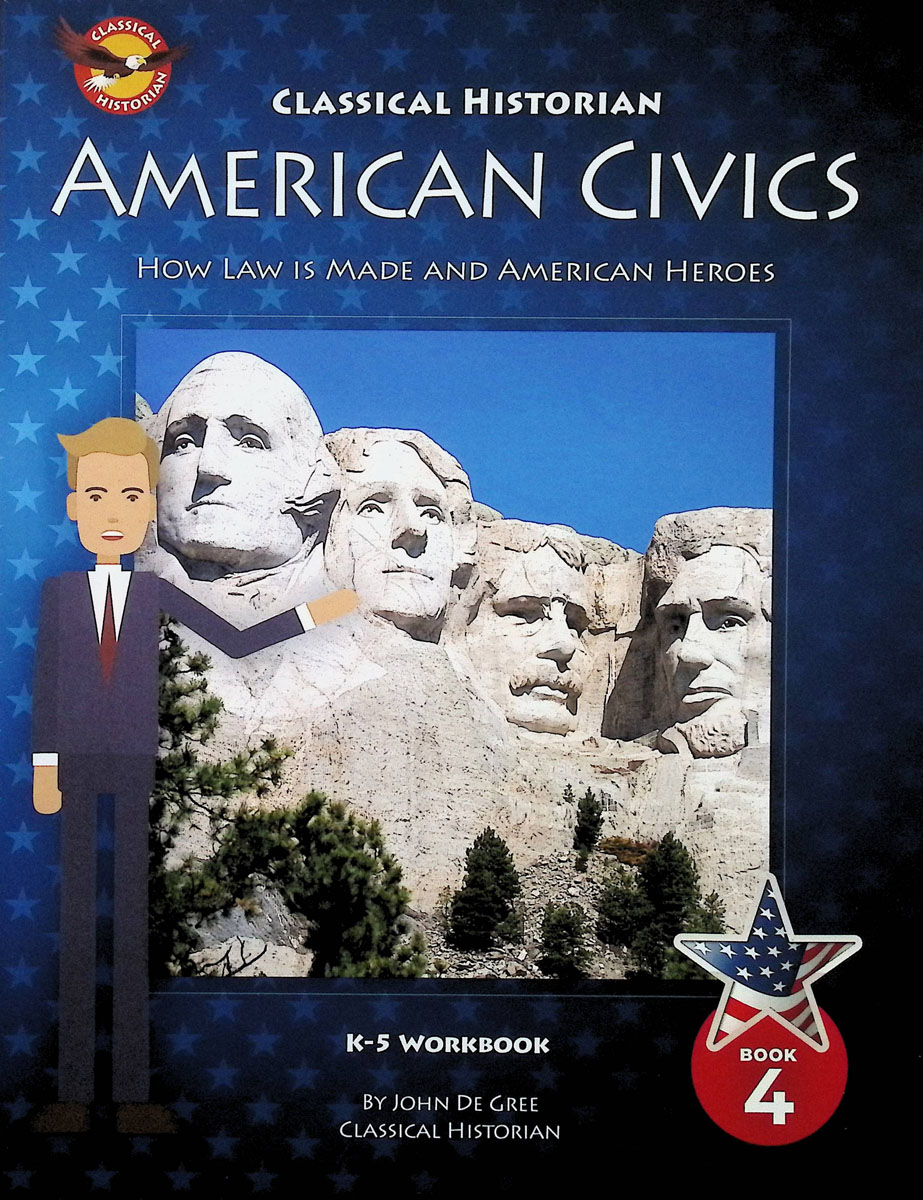 American Civics, Book Four: How a Law is Made and American Heroes, Revised Edition (American Civics, Revised Editions)