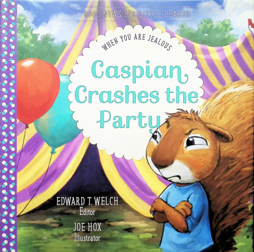 Caspian Crashes the Party: When You Are Jealous (Good News for Little Hearts)