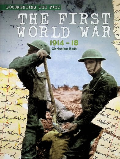 First World War: 1914-18 (Documenting the Past)