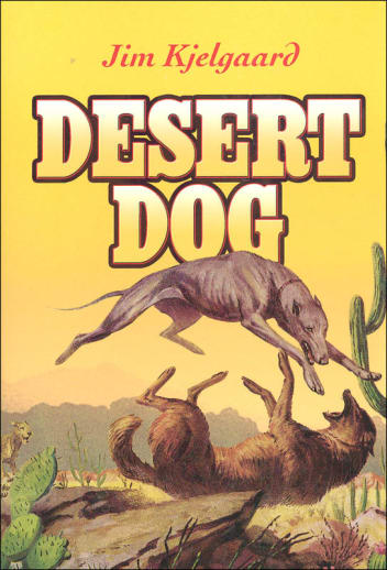 Desert Dog by Jim Kjelgaard
