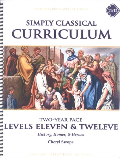 Simply Classical Manual Levels 11 & 12 Two Year Pace