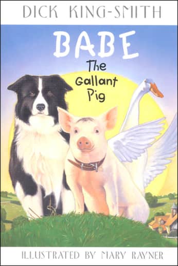 Babe: The Gallant Pig by Dick King-Smith