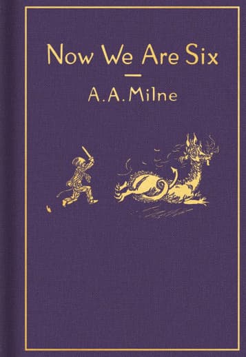 Now We Are Six: Classic Gift Edition