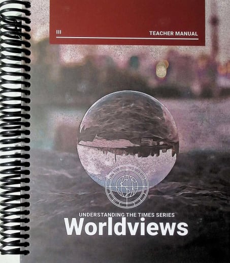Understanding the Times Series: Worldviews Book 3 Teacher Manual