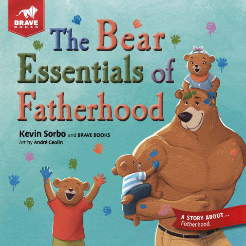 The Bear Essentials of Fatherhood by Kevin Sorbo
