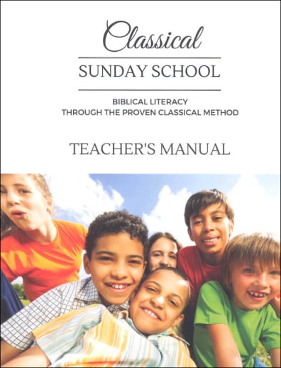 Classical Sunday School Teacher's Manual