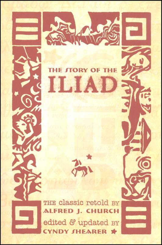 The Story of the Iliad Retold by Alfred J. Church