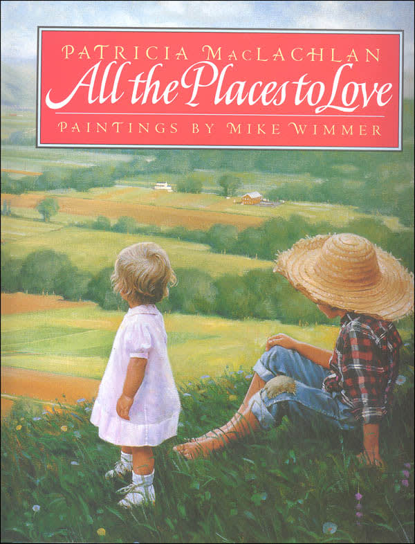 All the Places to Love by Patricia MacLachlan