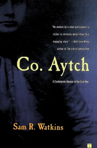 Co. Aytch by Sam R. Watkins