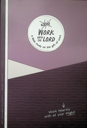 Work Unto the Lord Bible Study - Junior (Heart Series)