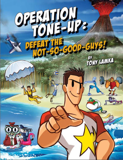 Operation Tone-Up: Defeat the Not-So-Good-Guys Story/Activity Book