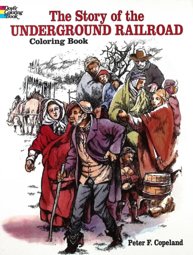 Story of the Underground Railroad Coloring Book