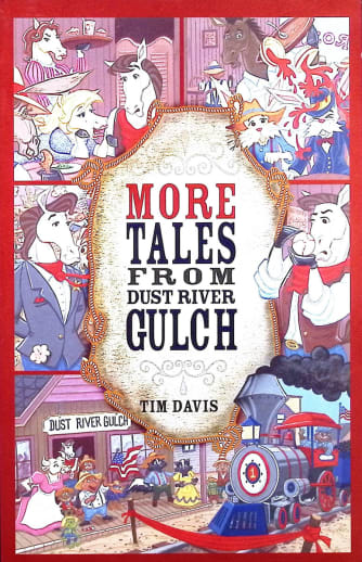 More Tales from Dust River Gulch