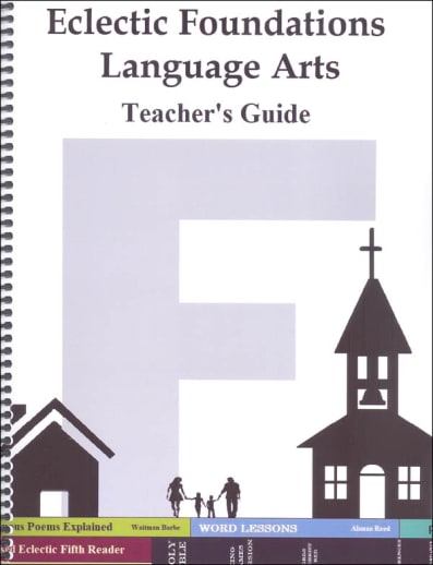 Eclectic Foundations Language Arts Level F Teacher's Guide