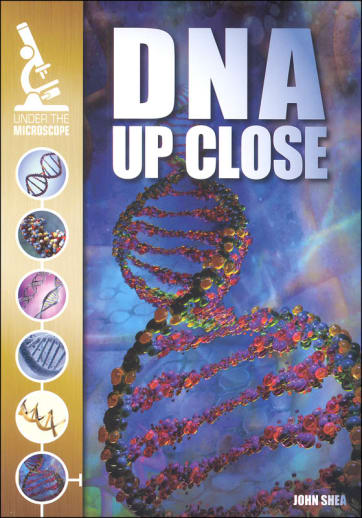 DNA Up Close (Under the Microscope)