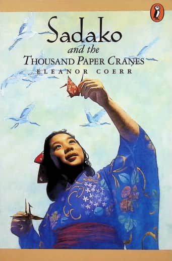 Sadako and the 1000 Paper Cranes by Eleanor Coerr
