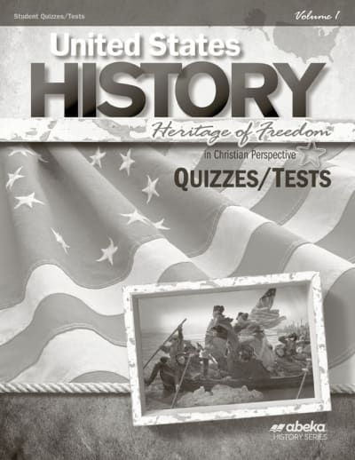 Abeka United States History: Heritage of Freedom Quiz & Test Book Volume 1 - Revised