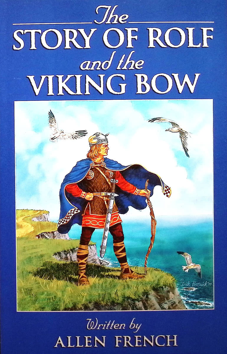 The Story of Rolf and the Viking Bow by Allen French