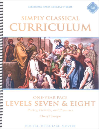 Simply Classical Manual Levels 7 & 8 One Year Pace