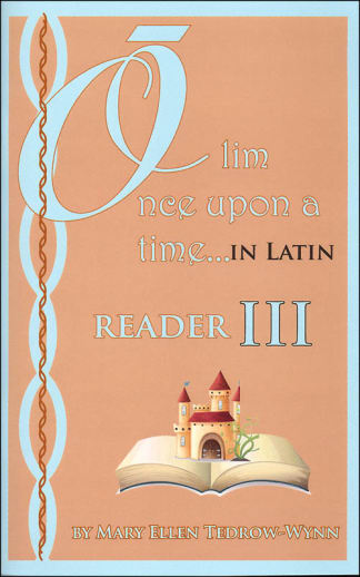 Once Upon a Time (Olim in Latin) Reader III