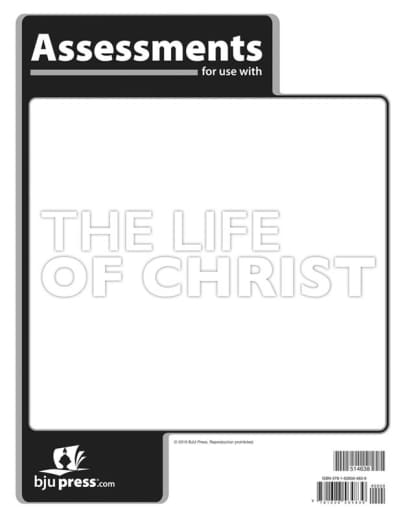 BJU Press Bible 8: Life of Christ Assessments 1st Edition