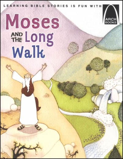 Moses And The Long Walk (Arch Book)