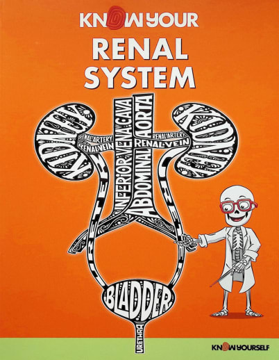 Renal System: Know Your Body