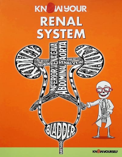 Renal System: Know Your Body