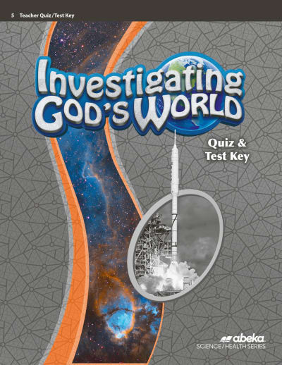 Abeka Investigating God's World Quiz and Test Key - Revised
