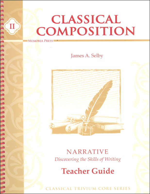 Classical Composition II: Narrative Stage Teacher Guide