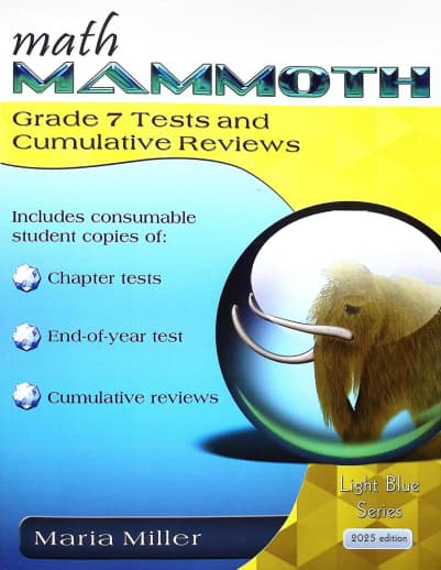 Math Mammoth Grade 7 Tests and Cumulative Reviews (2025 Edition, Black & White)