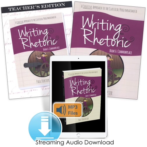 Writing & Rhetoric Book 6: Commonplace Package