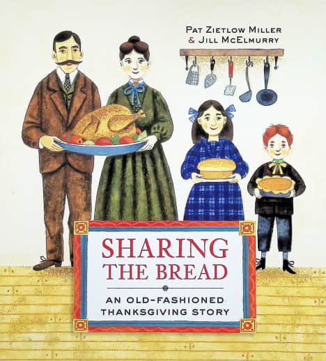 Sharing the Bread by Pat Zietlow Miller & Jill McElmurry