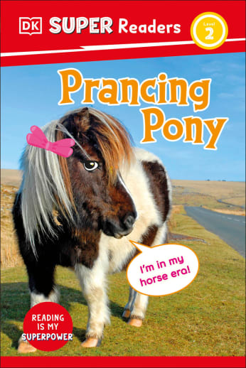 Prancing Pony (DK Super Readers Level 2)