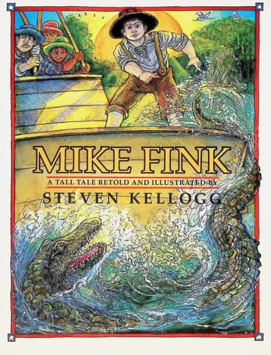 Mike Fink: Retold and Illustrated by Steven Kellogg