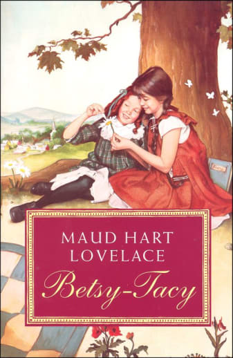 Betsy-Tacy by Maud Hart Lovelace
