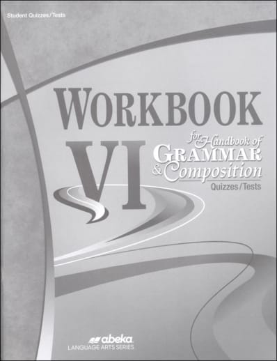 Abeka Workbook VI for Handbook of Grammar and Composition Quiz and Test Book