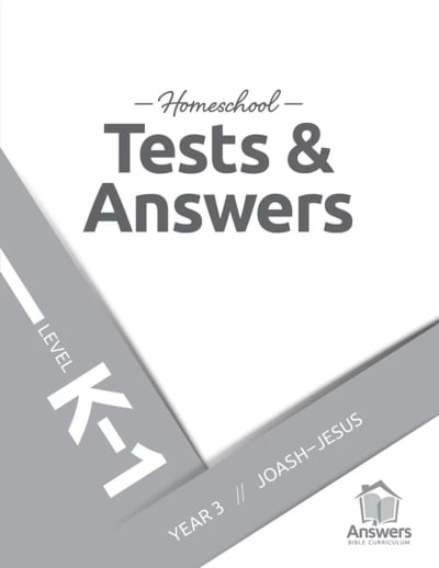 Answers Bible Curriculum Homeschool: K-1 Tests and Answers: Year 3