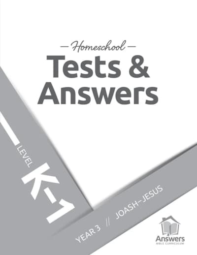 Answers Bible Curriculum Homeschool: K-1 Tests and Answers: Year 3