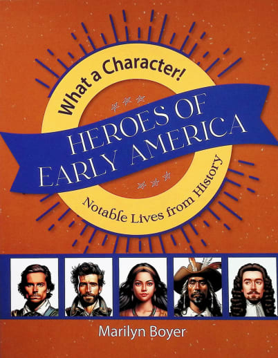 Heroes of Early America (What a Character)