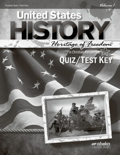 Abeka United States History: Heritage of Freedom Quiz & Test Key Volume 1 - Revised