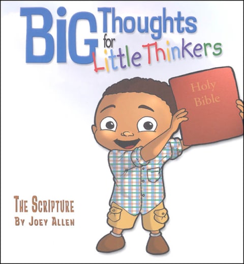 Big Thoughts for Little Thinkers: The Scripture