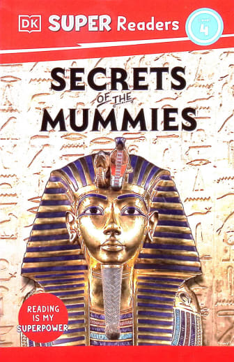 Secrets of the Mummies(DK Super Readerr Lvl 4